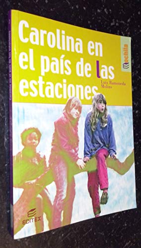 Beispielbild fr Carolina En El Pais De Las Estaciones: 2 (Coleccion Libros De Mochila) Ramoneda, Luis zum Verkauf von VANLIBER