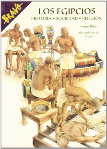 Imagen de archivo de Los Egipcios: Historia - Sociedad - Religion a la venta por Andover Books and Antiquities