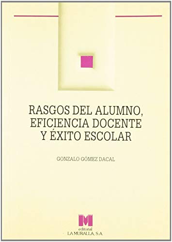 Imagen de archivo de RASGOS DEL ALUMNO EFICIENCIA DOCENTE XITO ESCOLAR a la venta por Iridium_Books