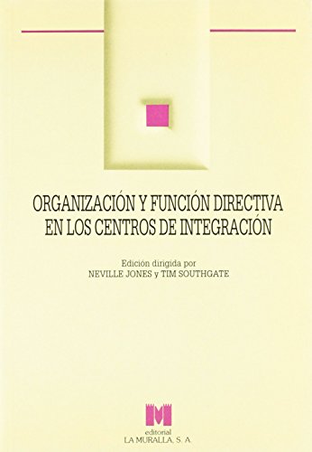 OrganizaciÃ³n y funciÃ³n directiva en los centros de integraciÃ³n (9788471336446) by Jones; Southgate, Thomas