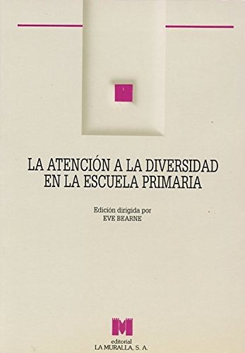 Stock image for LA ATENCIN A LA DIVERSIDAD EN LA ESCUELA PRIMARIA for sale by Iridium_Books