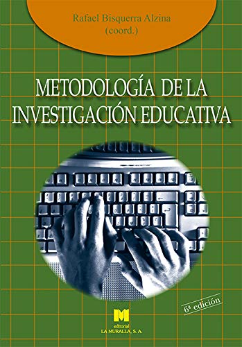 Stock image for Metodologa de la investigacin educativa (Manuales de Metodologa de Investigacin Educativa) for sale by medimops
