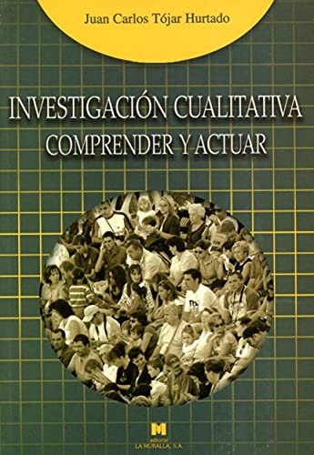 Stock image for INVESTIGACIN CUALITATIVA: COMPRENDER Y ACTUAR for sale by Antrtica