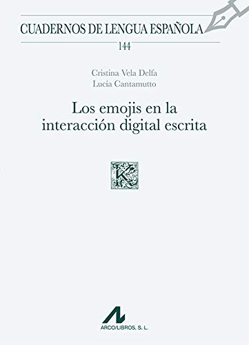 Stock image for LOS EMOJIS EN LA INTERACCIN DIGITAL ESCRITA (144) for sale by Siglo Actual libros