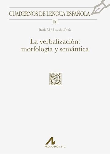 Beispielbild fr LA VERBALIZACIN: MORFOLOGA Y SEMNTICA zum Verkauf von Hiperbook Espaa