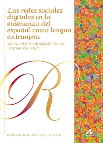 Stock image for LAS REDES SOCIALES DIGITALES EN LA ENSEANZA DEL ESPAOL COMO LENGUA EXTRANJERA for sale by Siglo Actual libros