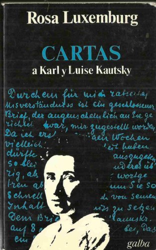 9788471361868: Cartas a Karl y Luise Kautsky: precedidas de la obra y la vida de Rosa Luxemburg