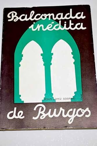 Balconada inédita de Burgos - López Sobrino, Jesús