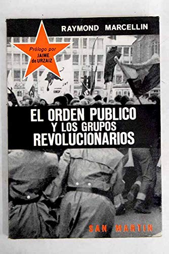 Stock image for EL ORDEN PUBLICO Y LOS GRUPOS REVOLUCIONARIOS for sale by Comprococo