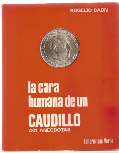 Imagen de archivo de La Cara Humana de Un Caudillo - 401 Anecdotas a la venta por Hamelyn