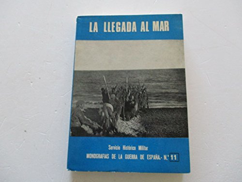 Stock image for La llegada al mar (Monografi?as de la Guerra de Espan?a) (Spanish Edition) for sale by Iridium_Books