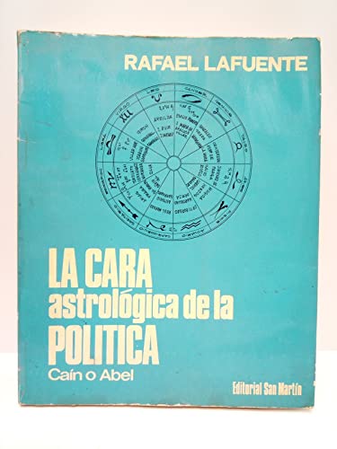 Stock image for La cara astrolo?gica de la poli?tica: Cai?n o Abel (Spanish Edition) for sale by Iridium_Books