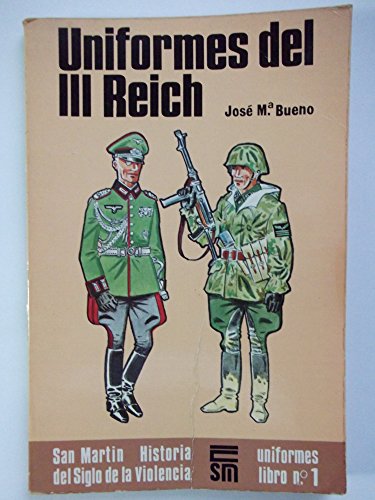 Imagen de archivo de Uniformes del III Reich (Historia del siglo de la violencia : Uniformes) (Spanish Edition) a la venta por Iridium_Books