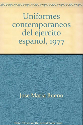 Imagen de archivo de Uniformes contempora?neos del eje?rcito espan?ol, 1977 (Spanish Edition) a la venta por First Choice Books