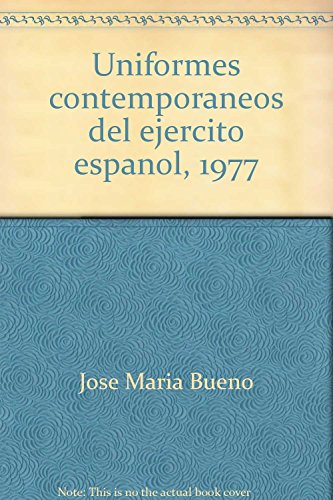 Stock image for Uniformes contempora?neos del eje?rcito espan?ol, 1977 (Spanish Edition) for sale by First Choice Books