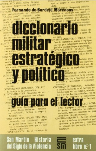 Beispielbild fr DICCIONARIO MILITAR ESTRATEGICO Y POLITICO GUIA PARA EL LECTOR zum Verkauf von LIBRAIRIE GIL-ARTGIL SARL