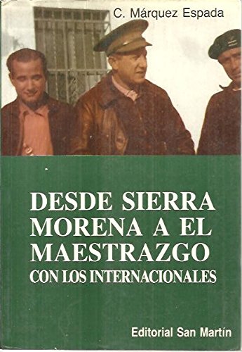 Imagen de archivo de DESDE SIERRA MORENA A EL MAESTRAZGO CON LOS INTERNACIONALES a la venta por LibroUsado | TikBooks