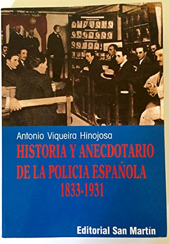 9788471402721: Historia... policia espaola 1833-1931 : Fernando VII a Alfonso XIII