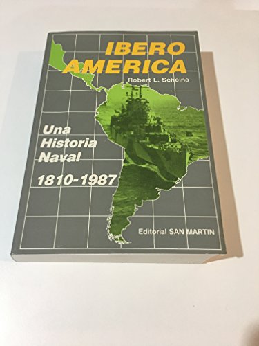Beispielbild fr Iberoamerica : Una Historia Naval : 1810-1987 zum Verkauf von Hamelyn