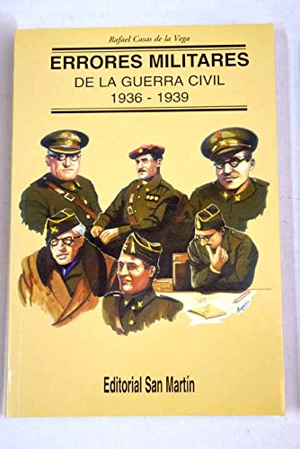 Imagen de archivo de ERRORES MILITARES DE LA GUERRA CIVIL 1936-1939 a la venta por Libros de papel