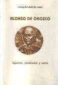 Stock image for ALONSO DE OROZCO. AGUSTINO, PREDICADOR Y SANTO for sale by Domiduca Libreros
