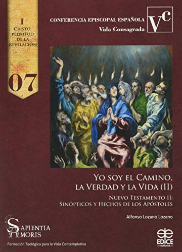 Beispielbild fr YO SOY EL CAMINO, LA VERDAD Y LA VIDA (II) zum Verkauf von Antrtica
