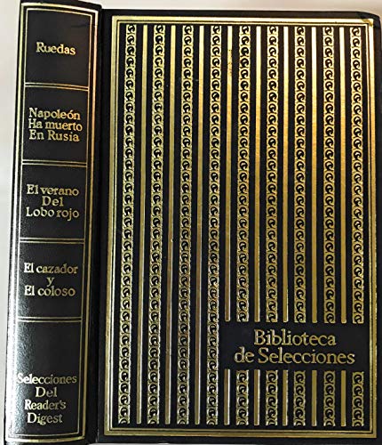 Beispielbild fr Ruedas. Napoleon ha muerto en Rusia. El verano del lobo rojo; El cazador y El Coloso zum Verkauf von medimops