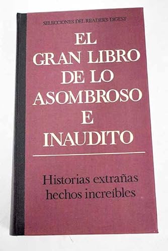 9788471421654: GRAN LIBRO DE LO ASOMBROSO E INAUDITO - EL (HISTORIAS EXTRAÑAS, HECHOS INCREIBLES)
