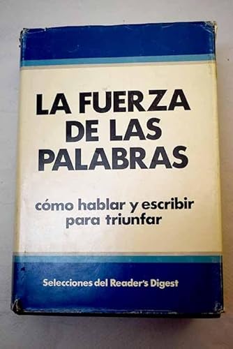 9788471421807: La Fuerza de las palabras: Cómo hablar y escribir para triunfar (Spanish Edition)