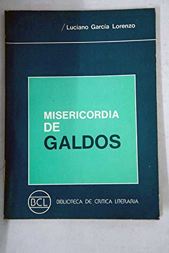Beispielbild fr Misericordia, de Galdo s (Coleccio n Biblioteca de cri tica literaria ; no. 2) (Spanish Edition) zum Verkauf von Bank of Books