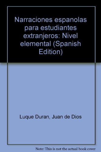 Imagen de archivo de Narraciones espanolas para estudiantes extranjeros. Nivel elemental. a la venta por HISPANO ALEMANA Libros, lengua y cultura