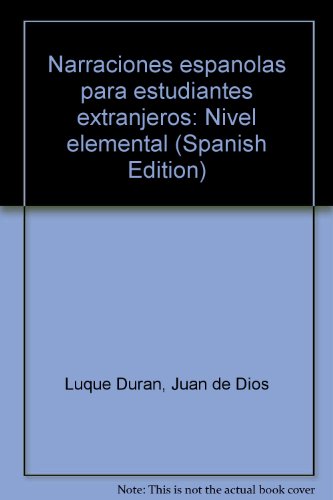 Stock image for Narraciones espan?olas para estudiantes extranjeros: Nivel elemental (Spanish Edition) for sale by Iridium_Books