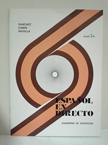 Beispielbild fr Espanol En Directo - Level 3: Cuaderno De Ejercicios 2a zum Verkauf von Iridium_Books