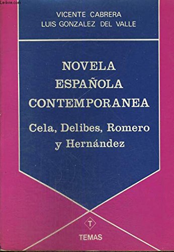 Stock image for Novela Espanola Contemporanea: Cela, Delibes, Romero Y Hernandez for sale by Doss-Haus Books