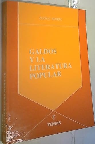 Beispielbild fr Galdo?s y la literatura popular (Coleccio?n Temas) (Spanish Edition) zum Verkauf von Better World Books