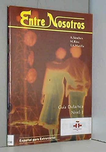 Beispielbild fr Entre Nosotros - Level 1: Guia Didactica 1 (Spanish Edition) zum Verkauf von Iridium_Books