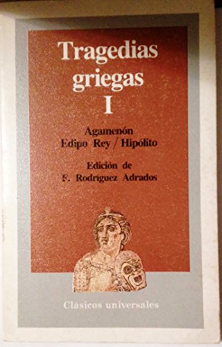 9788471432599: Tragedias griegas. (T.1) Agamenon Edipo Rey Hipolito