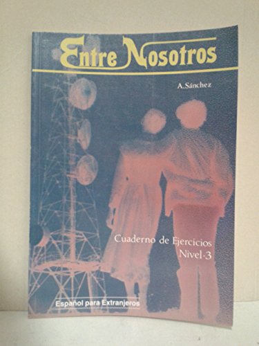 Entre Nosotros. Cuaderno de Ejercicios. Nivel 3.