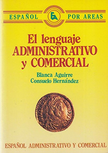 Imagen de archivo de Lenguaje administrativo y comercial. Business & Commercial Spanish. a la venta por LEA BOOK DISTRIBUTORS