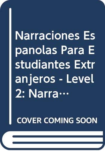 Beispielbild fr Narraciones Espanolas Para Estudiantes Extranjeros - Level 2: Narraciones Espanolas - Grado Superior zum Verkauf von medimops