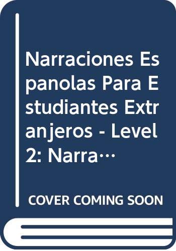 Stock image for Narraciones Espanolas Para Estudiantes Extranjeros - Level 2: Narraciones Espanolas - Grado Superior for sale by medimops