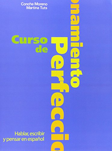 Imagen de archivo de Curso de perfeccionamiento: Hablar, escribir y pensar en español: Libro del alumno a la venta por WorldofBooks