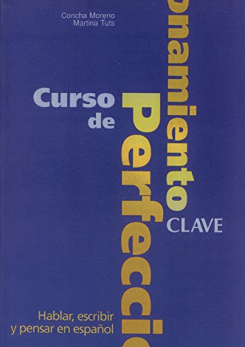 Stock image for Curso de perfeccionamiento: Hblar, escribir y pensar en espaol.Clave for sale by Meta Librera