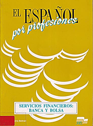 Imagen de archivo de El Espanol por profesiones: Servicios Financieros banca y bolsa a la venta por Ammareal