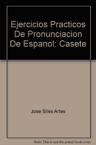 Stock image for Ejercicios practicos de pronunciacion de espanol. Cassette for sale by LEA BOOK DISTRIBUTORS
