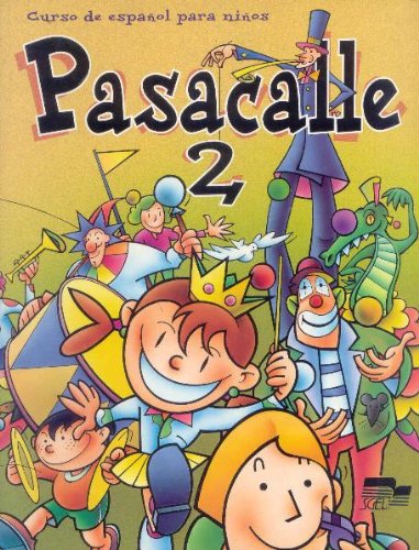 Beispielbild fr Pasacalle 2. Libro del alumno: Curso de espaol para nios. Nivel 2: Libro del alumno 2 zum Verkauf von Buchmarie