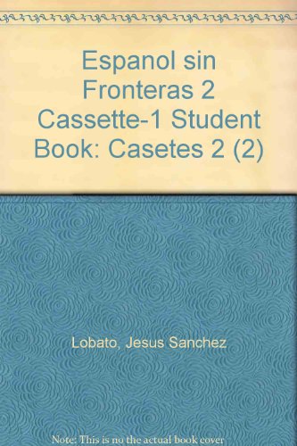 Stock image for Espanol sin Fronteras 2 Cassette-1 Student Book (Spanish Edition) for sale by Iridium_Books