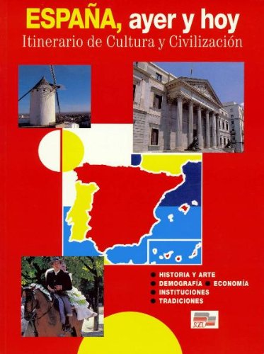 España, ayer y hoy. Itinerario de Cultura y Civilización.