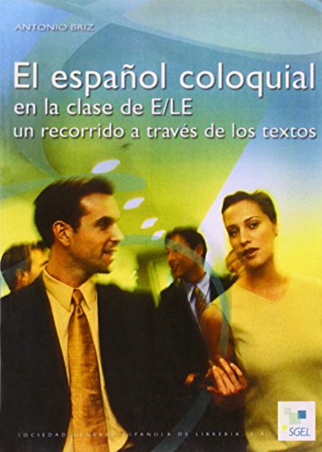 Imagen de archivo de El espanol coloquial / El espaol coloquial: en la clase de E/LE. Nivel Superior a la venta por medimops