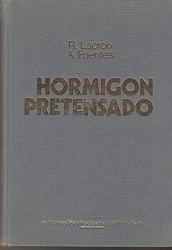 Imagen de archivo de Hormign pretensado CONCEPCION CALCULO Y EJECUCION a la venta por Iridium_Books
